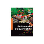 Petit Manuel d'aquariophilie à l'usage des Enfants